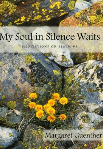 Beispielbild fr My Soul in Silence Waits: Meditations on Psalm 62 (Cloister Books) zum Verkauf von Wonder Book
