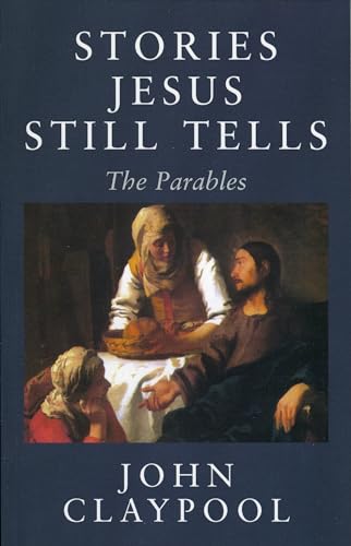 Stock image for Stories Jesus Still Tells for sale by Dream Books Co.