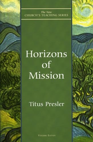 Imagen de archivo de Horizons of Mission (Volume 11) (New Church's Teaching Series, 11) a la venta por Gulf Coast Books