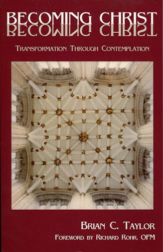 Beispielbild fr Becoming Christ: Transformation Through Contemplation zum Verkauf von Wonder Book