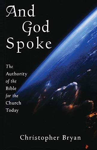 Stock image for And God Spoke : The Authority of the Bible for the Church Today for sale by Better World Books: West