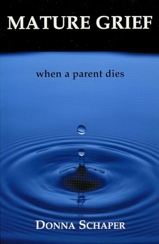 9781561012107: Mature Grief: When a Parent Dies