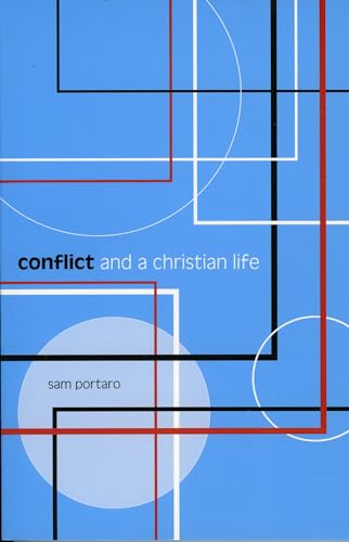 Beispielbild fr Conflict and a Christian Life: Spirituality, Ministry & Community zum Verkauf von Tall Stories BA