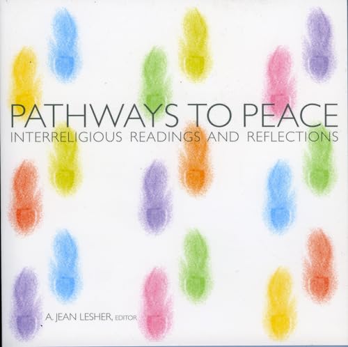 Beispielbild fr Pathways to Peace: Interreligious Readings And Reflections zum Verkauf von Tall Stories BA