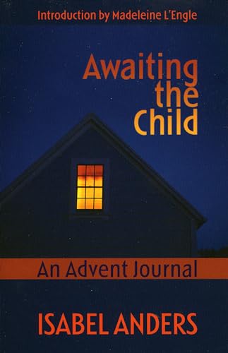 Imagen de archivo de Awaiting the Child: An Advent Journal a la venta por More Than Words