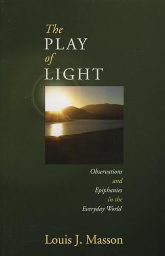 Beispielbild fr The Play of Light: Observations And Epiphanies in the Everyday World zum Verkauf von Tall Stories BA