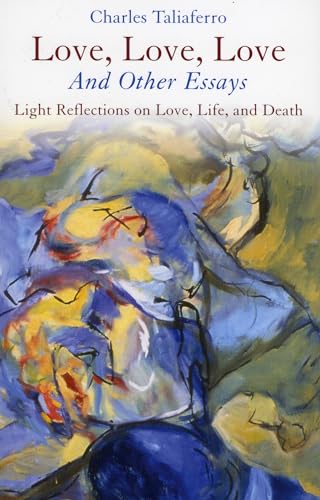 Stock image for Love, Love, Love : And Other Essays; Light Reflections on Love, Life, and Death for sale by Better World Books