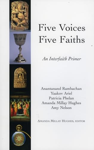 Beispielbild fr Five Voices Five Faiths: An Interfaith Primer zum Verkauf von BooksRun