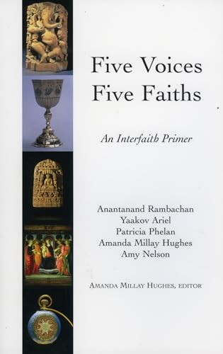 Stock image for Five Voices Five Faiths: An Interfaith Primer for sale by SecondSale