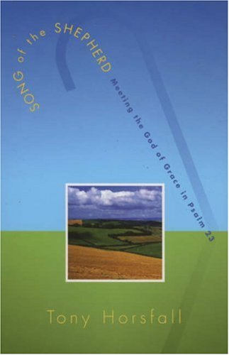 9781561012749: Song Of The Shepherd: Meeting The God Of Grace In Psalm 23