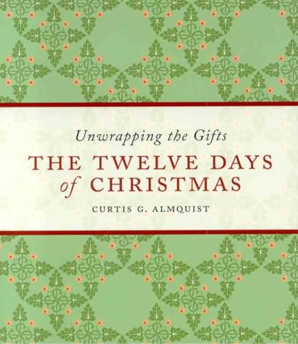 Beispielbild fr The Twelve Days of Christmas : Unwrapping the Gifts zum Verkauf von Better World Books