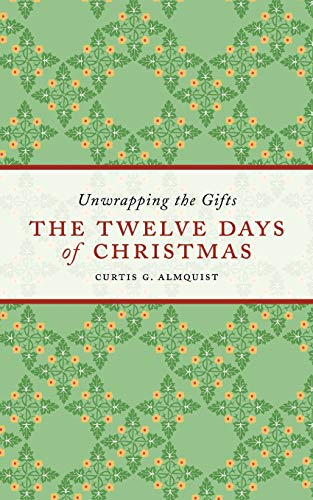 9781561012930: The Twelve Days of Christmas: Unwrapping the Gifts