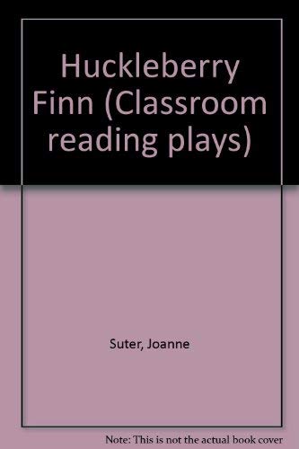 9781561031108: Huckleberry Finn (Classroom reading plays)