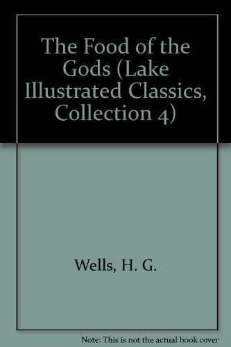 Stock image for The Food of the Gods (Lake Illustrated Classics, Collection 4) for sale by SecondSale