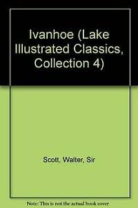 9781561035908: Ivanhoe (Lake Illustrated Classics, Collection 4)