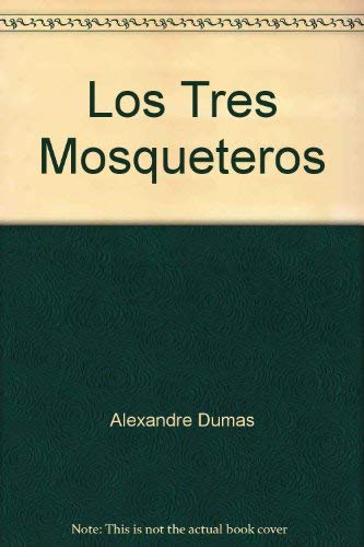 Los Tres Mosqueteros (9781561037681) by Alejandro Dumas