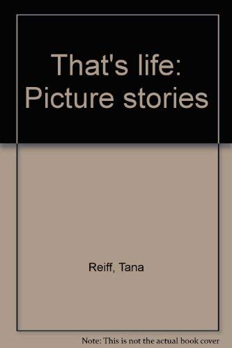 That's life: Picture stories (9781561037780) by Reiff, Tana