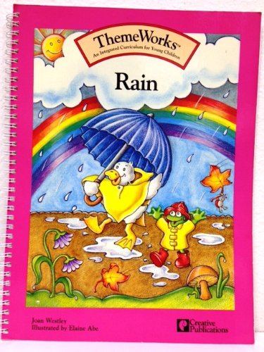 Stock image for Rain (ThemeWorks : an integrated curriculum for young children) for sale by Wonder Book