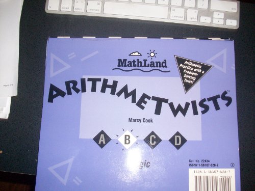 Stock image for Arithmetwists Book B: Number Patterns / Logic (Grade 4) MathLand for sale by Better World Books: West