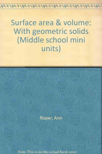 Imagen de archivo de Surface area & volume: With geometric solids (Middle school mini units) a la venta por Once Upon A Time Books