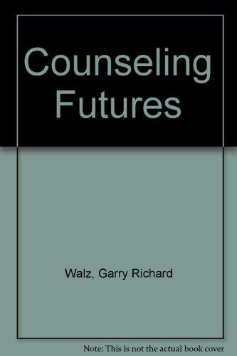 Imagen de archivo de Counseling Futures a la venta por Ergodebooks