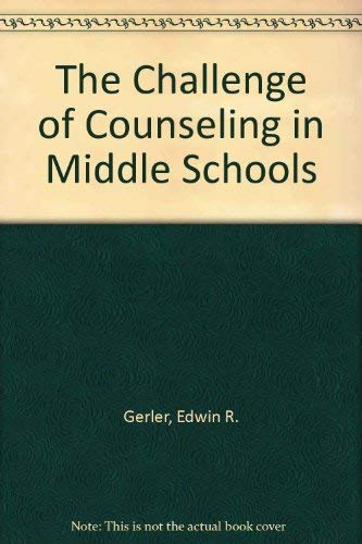 9781561090303: The Challenge of Counseling in Middle Schools