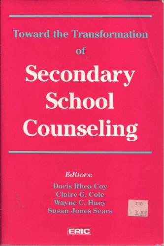 Stock image for Toward the Transformation of Secondary School Counseling for sale by RareNonFiction, IOBA