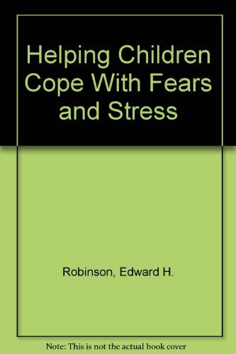Imagen de archivo de Helping Children Cope with Fears/Stress a la venta por Better World Books
