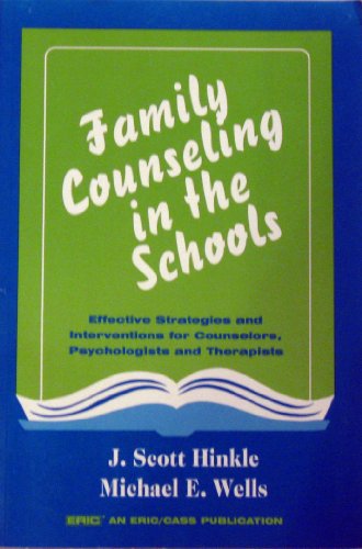 Stock image for Family Counseling in the Schools: Effective Strategies & Interventions for Counselors, Psychologists & Therapists for sale by SecondSale