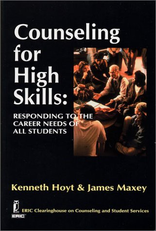 9781561090907: Counseling for High Skills: Responding to the Career Needs