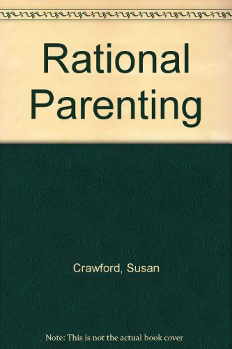 Rational Parenting (9781561143214) by Crawford, Susan; Salsman, Lynn C.