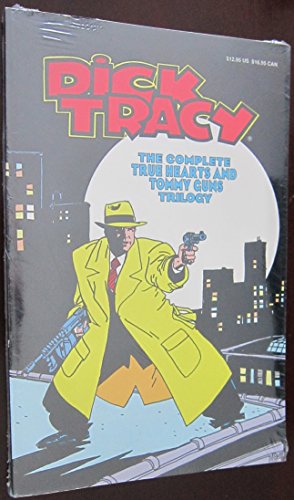 Dick Tracy: The Complete True Hearts and Tommy Guns Trilogy (9781561150045) by Moore, J.