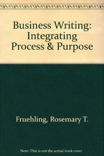 Imagen de archivo de Business Writing: Integrating Process Puropse a la venta por JR Books