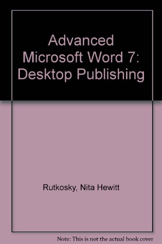 9781561189014: Advanced Microsoft Word 7: Desktop Publishing
