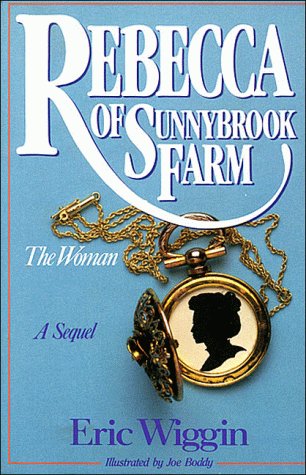 Stock image for Rebecca of Sunnybrook Farm : The Woman for sale by Better World Books: West