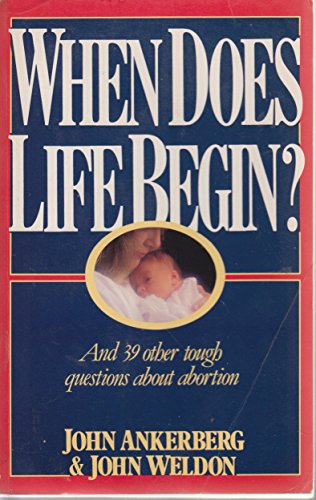 Stock image for When Does Life Begin? And 39 Other Tough Questions About Abortion for sale by SecondSale