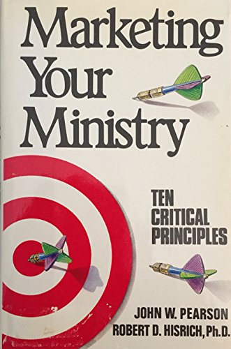 Imagen de archivo de Marketing Your Ministry: Ten Critical Principles a la venta por Christian Book Store