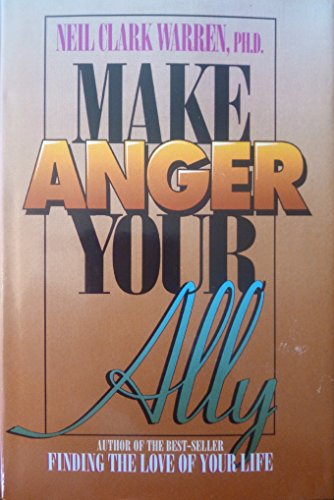 Beispielbild fr Make anger your ally: Harnessing one of your most powerful emotions zum Verkauf von Book Deals