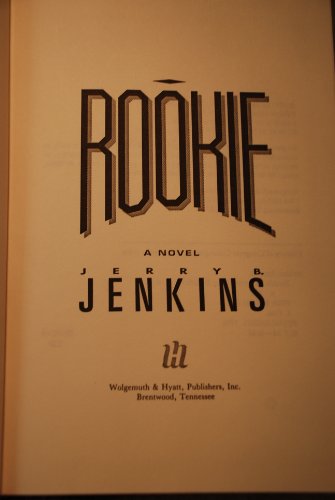 9781561210398: Rookie: A Novel