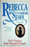 Imagen de archivo de Rebecca of Sunnybrook Farm: The Child a la venta por Wonder Book