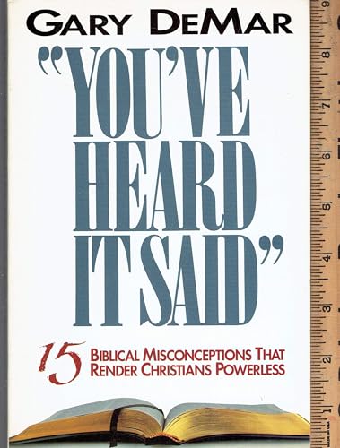 Imagen de archivo de Youve Heard It Said: 15 Biblical Misconceptions That Render Christians Powerless a la venta por Goodwill Books