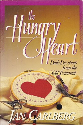 Beispielbild fr The Hungry Heart: Daily Devotions from the Old Testament zum Verkauf von Wonder Book