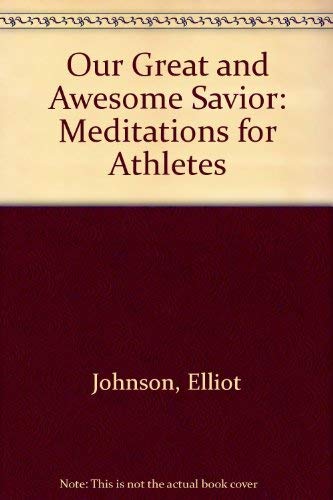 Beispielbild fr Our Great and Awesome Savior: Meditations for Athletes zum Verkauf von SecondSale