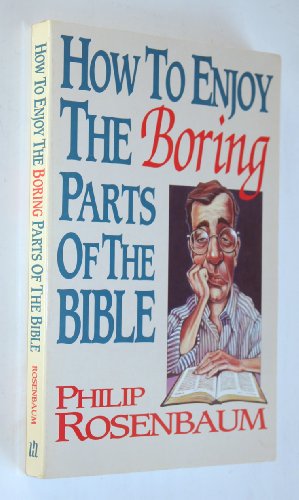 Stock image for How to Enjoy the Boring Parts of the Bible for sale by ThriftBooks-Atlanta