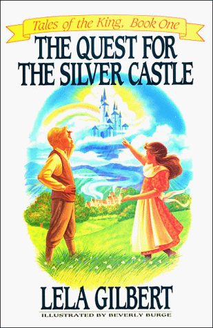 Beispielbild fr The Quest for the Silver Castle (Tales of the King, Book One) zum Verkauf von HPB-Emerald