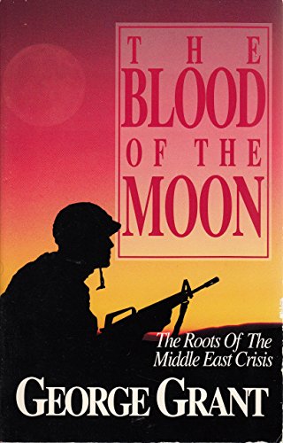 Beispielbild fr The Blood of the Moon: The Roots of the Middle East Crisis zum Verkauf von SecondSale