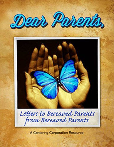 Stock image for Dear Parents: Letters to Bereaved Parents for sale by SecondSale