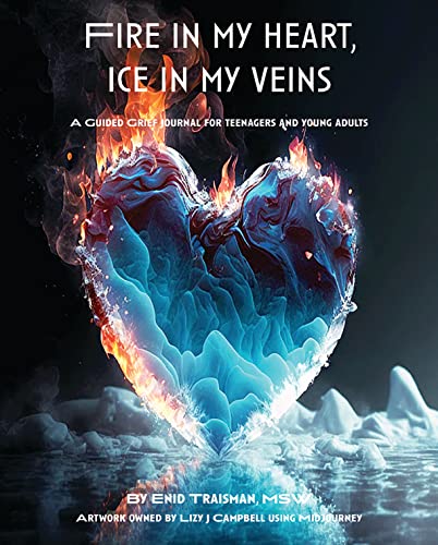 Imagen de archivo de Fire in My Heart, Ice in My Veins: A Journal for Teenagers Experiencing a Loss a la venta por Once Upon A Time Books