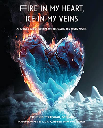 Stock image for Fire in My Heart, Ice in My Veins: A Guided Grief Journal for Teenagers and Young Adults for sale by Jenson Books Inc
