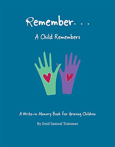 Beispielbild fr A Child Remembers : A Write-In Memory Book for Grieving Children zum Verkauf von Better World Books